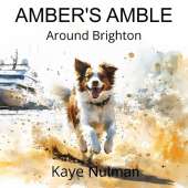 AMBER'S AMBLE Around Brighton