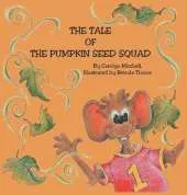 The Tale of The Pumpkin Seed Squad