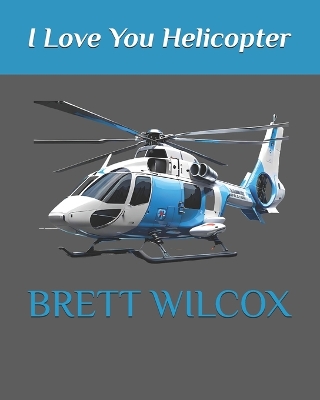 I Love You Helicopter
