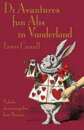 Di Avantures Fun Alis in Vunderland: Alice's Adventures in Wonderland in Yiddish