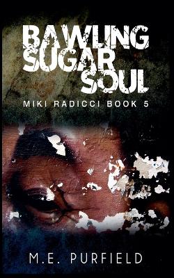 Bawling Sugar Soul