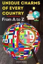 Unique Charms of Every Country: From A to Z