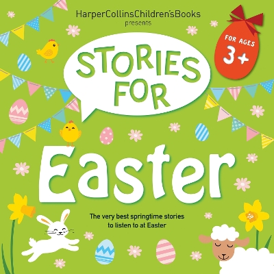 Stories for Easter: The Very Best Springtime Stories to Listen to at Easter