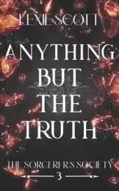 Anything but the Truth