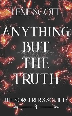 Anything but the Truth