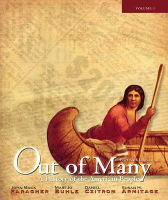 Out of Many: A History of the American People, Brief Edition, Volume 1 (Chapters 1-17)