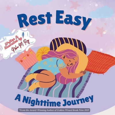 Rest Easy - A Nighttime Journey: The most calming bedtime picture book for children ages 3-7