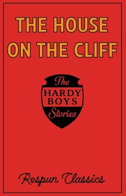 The House on the Cliff (Derivative): Classic mystery story edited by Respun Classics for modern audiences