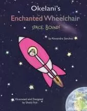 Okelani's Enchanted Wheelchair Space Bound!
