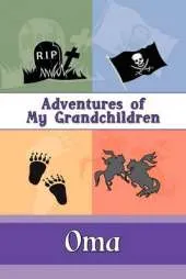 Adventures of My Grandchildren