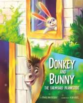 Donkey and Bunny: The Farmyard Pranksters