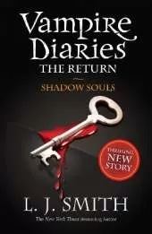 The Vampire Diaries: Shadow Souls: Book 6 - Sink your teeth into the deadly love triangle that inspired the smash-hit TV series