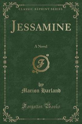 Jessamine: A Novel (Classic Reprint)