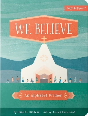 We Believe: An Alphabet Primer