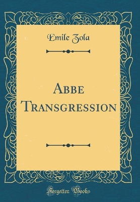 Abbé Transgression (Classic Reprint)