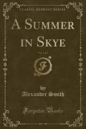 A Summer in Skye, Vol. 1 of 2 (Classic Reprint)