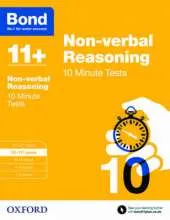 Bond 11+: Non-verbal Reasoning: 10 Minute Tests: 10-11+ years