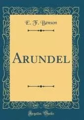 Arundel (Classic Reprint)