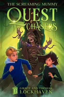 The Screaming Mummy (Book 2): Quest Chasers