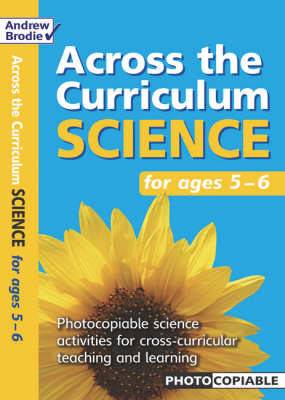 Science for Ages 5-6: Photcopiable Science Activities for Cross-curricular Teaching and Learning