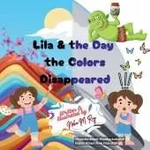 Lila And The Day The Colors Disappeared: Appreciating beauty in everyday life