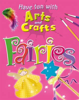 Have Fun With Arts and Crafts: Fairies