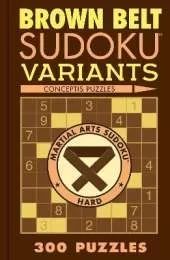 Brown Belt Sudoku Variants: 300 Puzzles