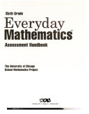 Everyday Mathematics, Grade 6, Assessment Handbook