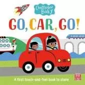 Chatterbox Baby: Go, Car, Go!: A touch-and-feel board book to share