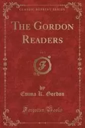 The Gordon Readers, Vol. 2 (Classic Reprint)