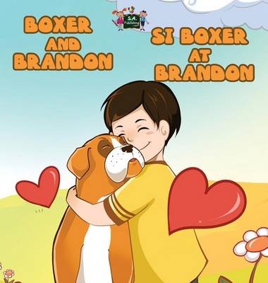 Boxer and Brandon Si Boxer at Brandon: English Tagalog Bilingual Edition
