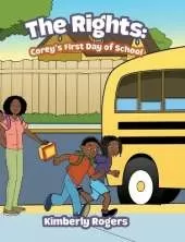 The Rights: Corey's First Day of School