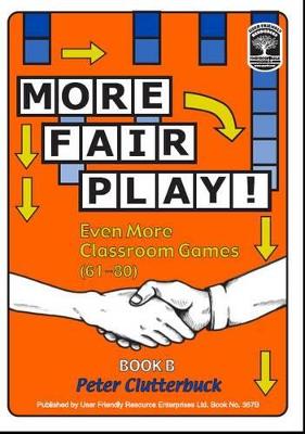More Fair Play!: Even More Classroom Games (61-80)