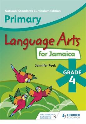 Primary Language Arts for Jamaica: Grade 4 Student's Book: National Standards Curriculum Edition