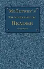 McGuffey's Fifth Eclectic Reader (1879): Revised Edition