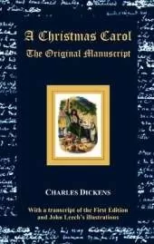 A Christmas Carol - The Original Manuscript - with Original Illustrations