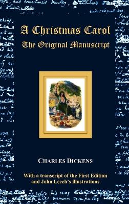 A Christmas Carol - The Original Manuscript - with Original Illustrations