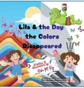 Lila And The Day The Colors Disappeared: Appreciating beauty in everyday life