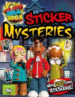 Strange Hill High: Sticker Mysteries