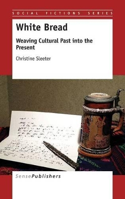 White Bread: Weaving Cultural Past into the Present