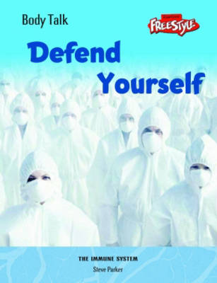 Freestyle Body Talk: Defend Yourself! Hardback