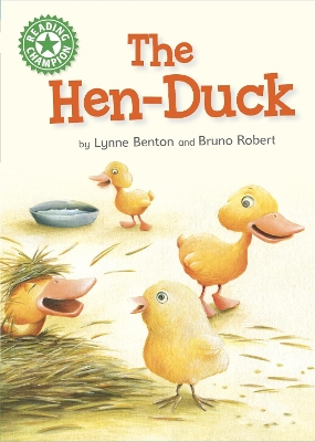 Reading Champion: The Hen-Duck: Independent Reading Green 5