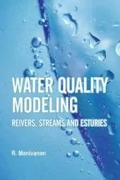 Water Quality Modeling: Rivers, Streams and Estuaries