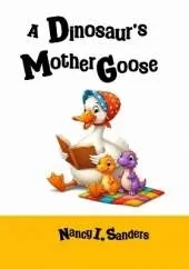 A Dinosaur's Mother Goose