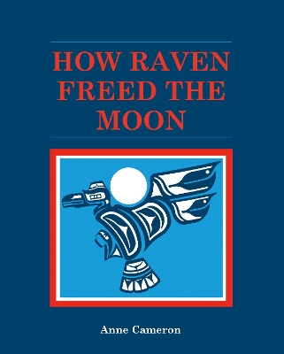 How Raven Freed the Moon