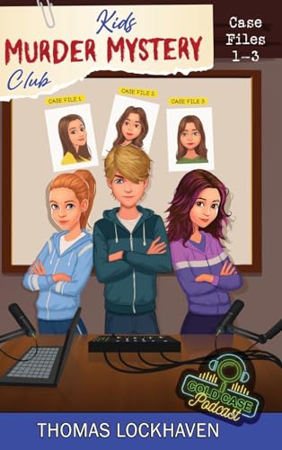 Cold Case Podcast - Case Files 1-3: Kids Murder Mystery Club