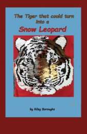 The Tiger that could turn into a Snow Leopard
