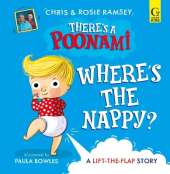 Where's the Nappy?: The hilarious picture book from podcast stars and Sunday Times No 1 bestselling authors, Chris and Rosie Ramsey