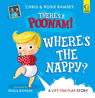 Where's the Nappy?: The hilarious picture book from podcast stars and Sunday Times No 1 bestselling authors, Chris and Rosie Ramsey