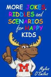 More Jokes, Riddles and Scenarios for Happy Kids: A Children's Activity Book for Kids 8-12